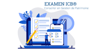 Examen ICB® Conseiller Bancaire Gestion de patrimoine