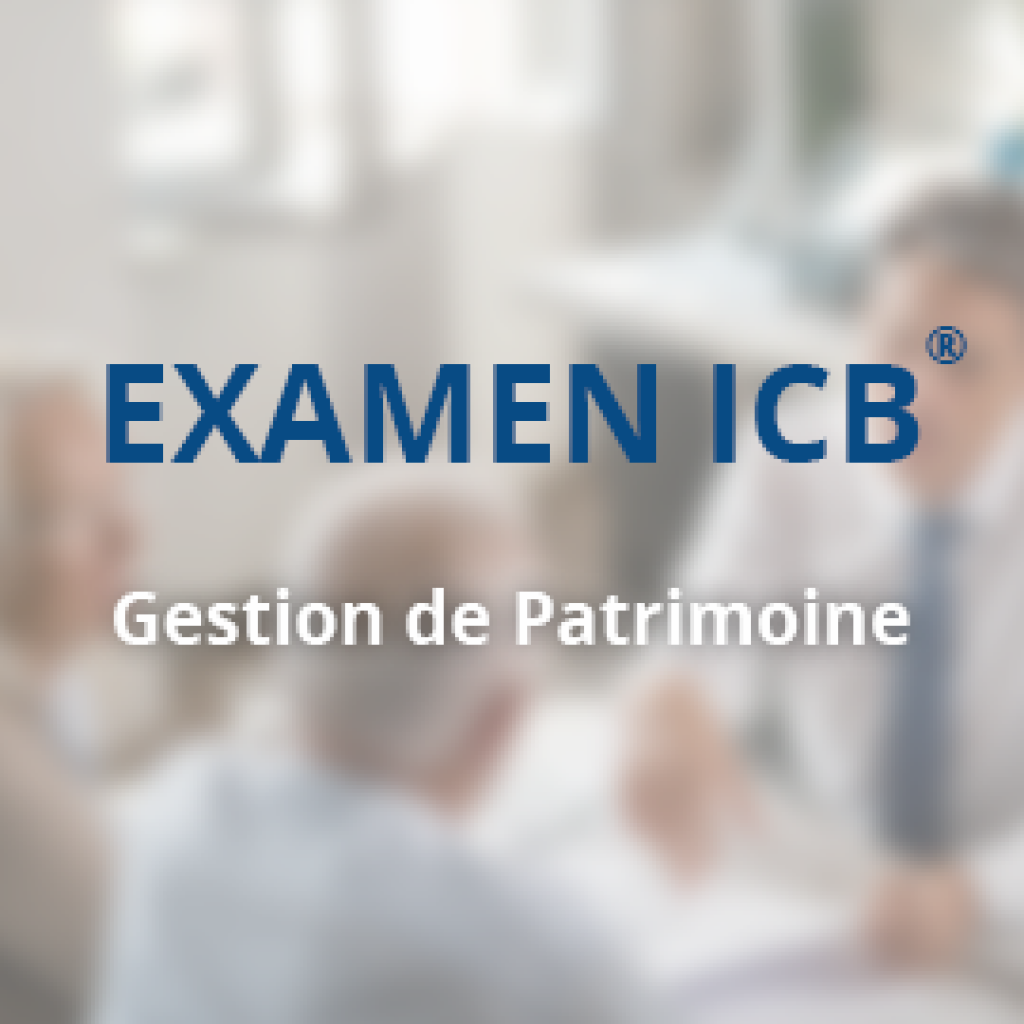 Examen ICB Gestion de patrimoine